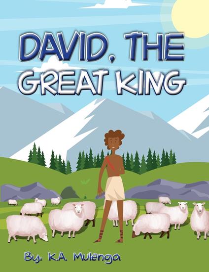 David the Great King - K.A. Mulenga - ebook