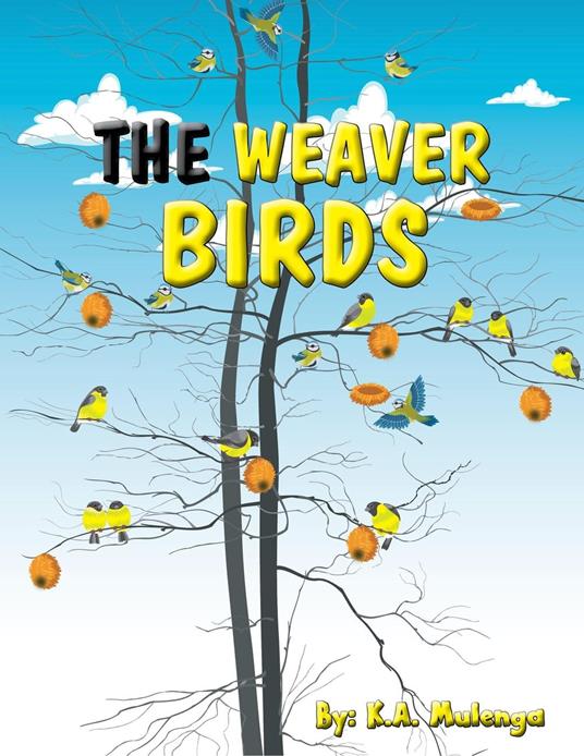 The Weaver Birds - K.A. Mulenga - ebook