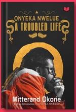 Onyeka Nwelue: A Troubled Life