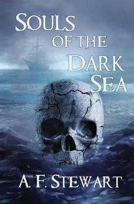 Souls of the Dark Sea - A F Stewart - cover