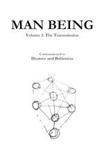 Man Being Volume 1: The Transmission