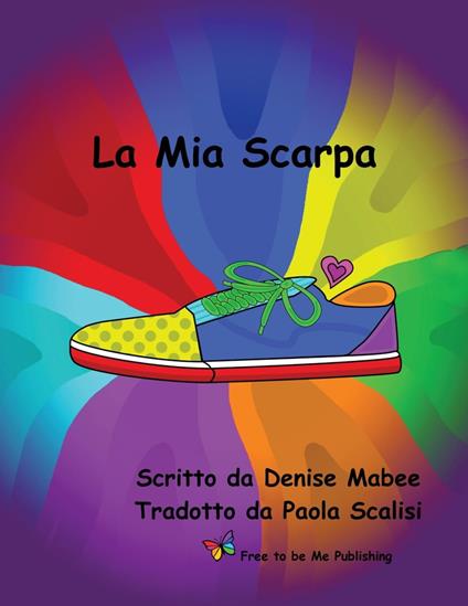 La Mia Scarpa - Denise Mabee - ebook