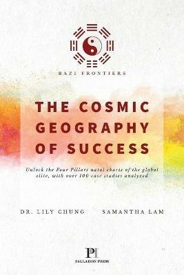 Bazi Frontiers, The Cosmic Geography of Success - Lily Chung,Samantha Lam - cover