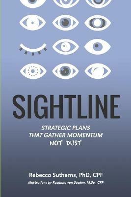 Sightline: Strategic plans that gather momentum not dust - Rebecca Sutherns - cover
