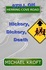 Still on Herring Cove Road: Hickory, Dickory, Death