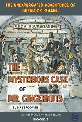 The Mysterious Case of Mr Gingernuts - NP Sercombe - cover