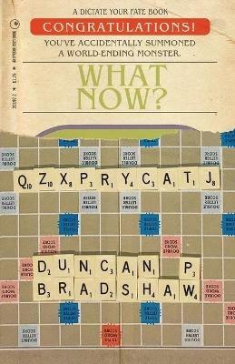 Congratulations! You've Accidentally Summoned A World-Ending Monster. What Now? - Duncan P Bradshaw - cover