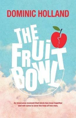 The Fruit Bowl - Dominic Holland - cover