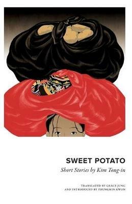 Sweet Potato: Collected Short Stories by Kim Tongin - Tongin Kim - cover