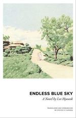 Endless Blue Sky: A Novel by Lee Hyoseok