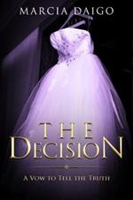 The Decision: A Vow to Tell the Truth