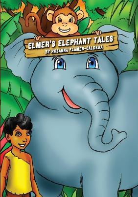 Elmer's Elephant Tales - Rosanna Flamer-Caldera - cover