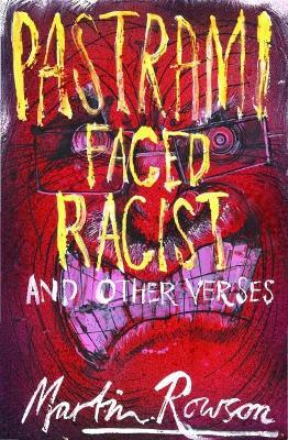 Pastrami Faced Racist and Other Verses - Martin Rowson - cover
