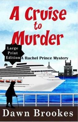 A Cruise to Murder Large Print Edition - Dawn Brookes - cover