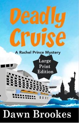 Deadly Cruise Large Print Edition - Dawn Brookes - cover