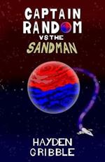 Captain Random vs the Sandman