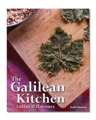 The Galilean Kitchen: cultural flavours - Ruth Nieman - cover