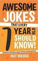 Awesome Jokes That Every 7 Year Old Should Know! - cover