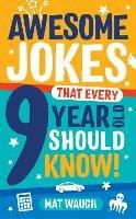 Awesome Jokes That Every 9 Year Old Should Know! - cover