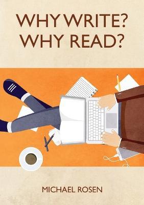 Why Write? Why Read? - Michael Rosen - cover