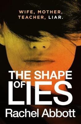 The Shape of Lies - Rachel Abbott - cover