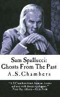 Sam Spallucci: Ghosts From The Past - A S Chambers - cover
