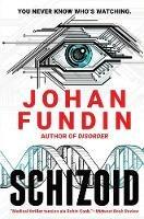 Schizoid: A psycho-medical thriller of heart-stopping mystery and suspense - Johan Fundin - cover