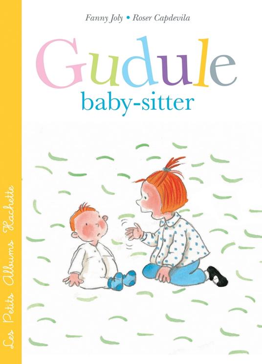 Gudule baby-sitter - FANNY JOLY-BERBESSON,Roser Capdevila - ebook