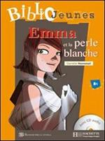 Emma et la perle blanche. Con CD Audio