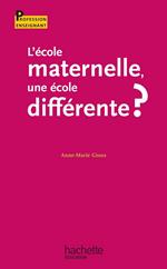 L'école maternelle, une école différente ?