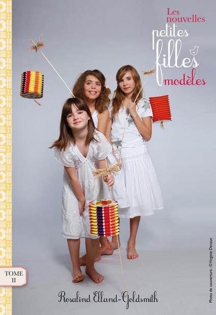 Les nouvelles petites filles modèles 2 - Rosalind Elland-Goldsmith - ebook