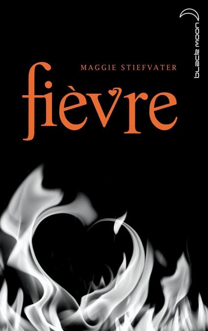 Saga Frisson 2 - Fièvre - Maggie Stiefvater,Camille Croqueloup - ebook