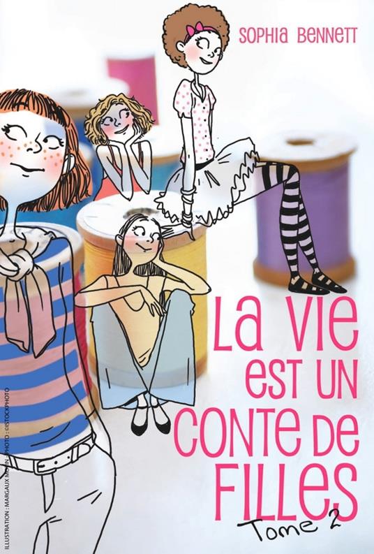 La vie est un conte de filles 2 - Sophia Bennett,Aude Lemoine - ebook