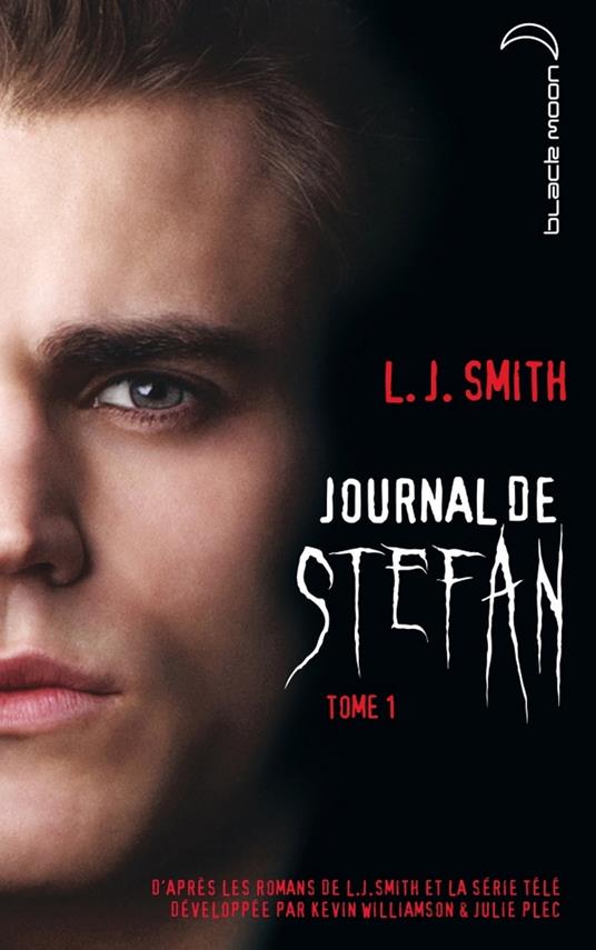 Journal de Stefan 1 - Julie Plec,Smith L.J.,Williamson Kevin - ebook