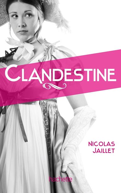 Clandestine - Nicolas Jaillet,Larry Rostant - ebook