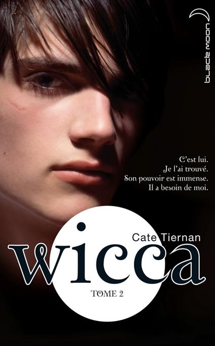 Wicca 2 - Cate Tiernan,Aude CARLIER - ebook