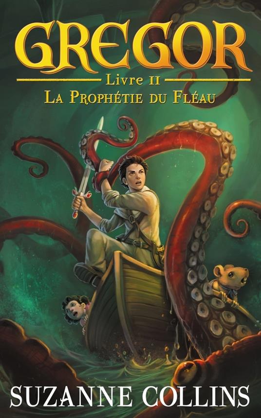 Gregor 2 - La Prophétie du Fléau - Suzanne Collins - ebook