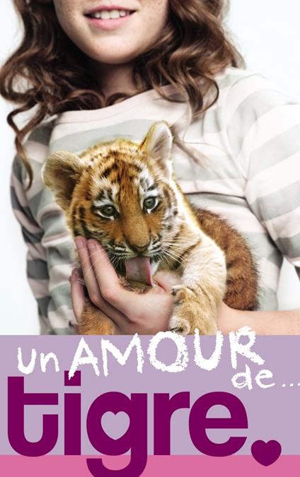 Un amour de... 1- Un amour de tigre - Courtenay Lucy - ebook