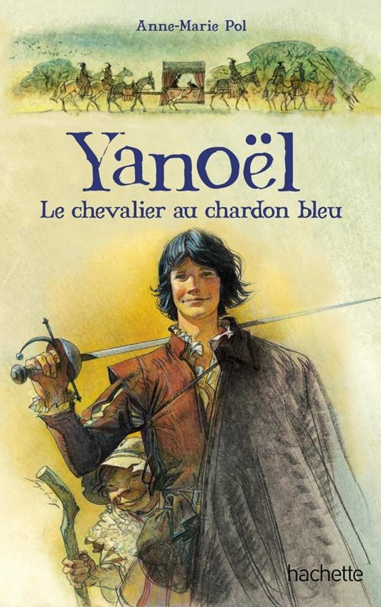 Yanoël , le chevalier au chardon bleu - Anne-Marie Pol - ebook