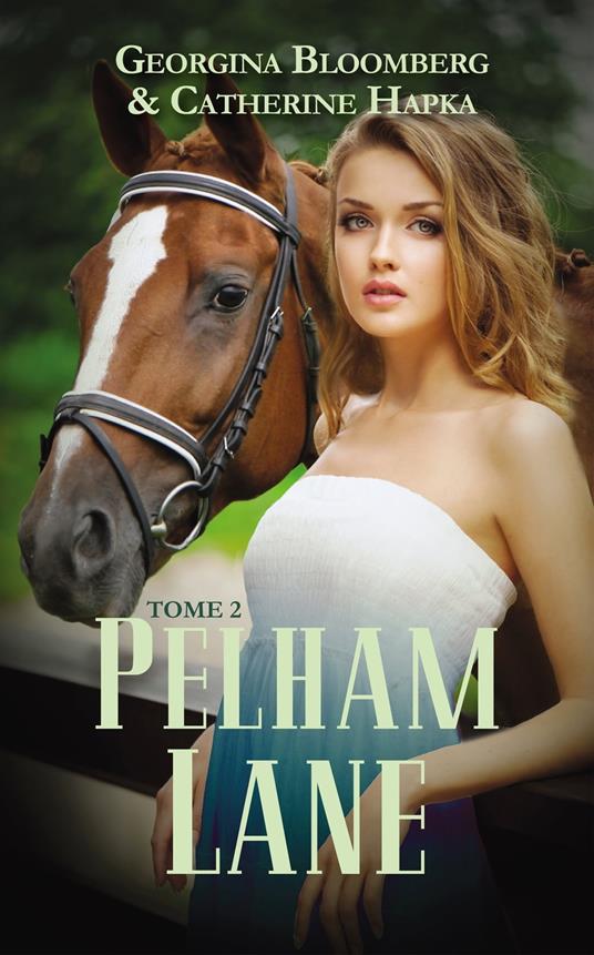 Pelham Lane - Tome 2 - Georgina Bloomberg,Catherine Hapka - ebook