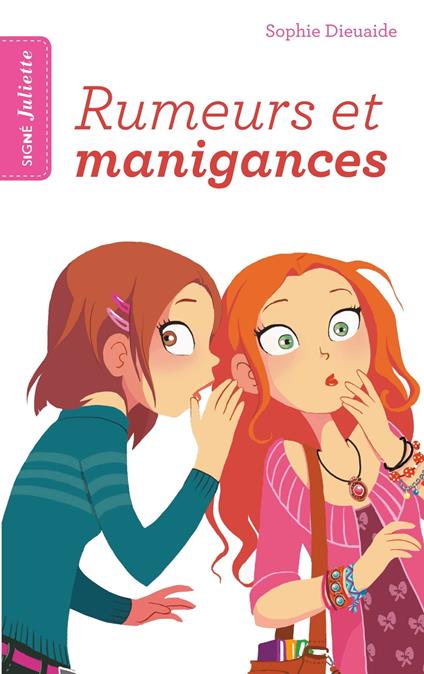 Signé Juliette - Tome 5 - Rumeurs et manigances - Sophie Dieuaide - ebook