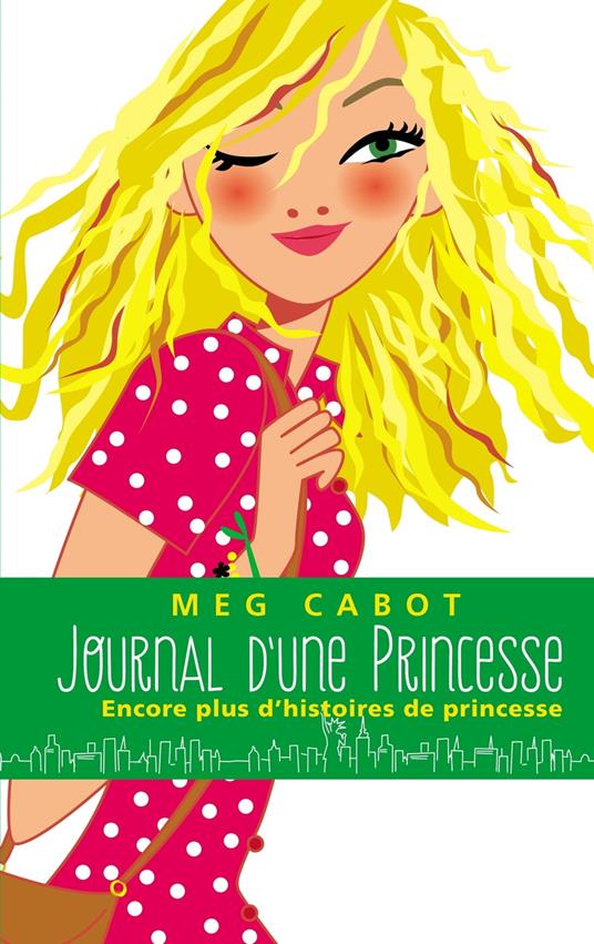Journal d'une Princesse - Encore plus d'histoires de Princesse - Meg Cabot - ebook