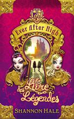 Ever After High 1 - Le Livre des légendes