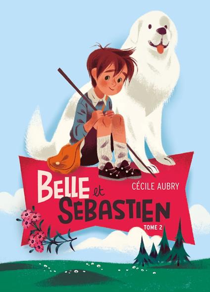 Belle et Sébastien 2 - Le document secret - Aubry Cécile - ebook