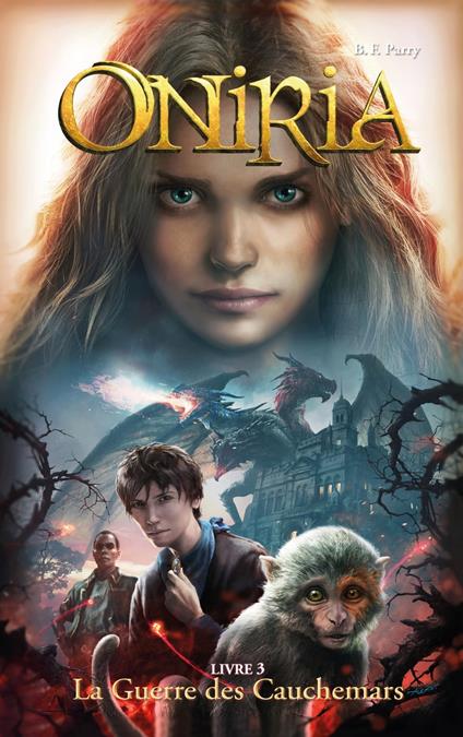 Oniria - Tome 3 - La Guerre des Cauchemars, co-édition Hachette/Hildegarde - B. F. Parry - ebook