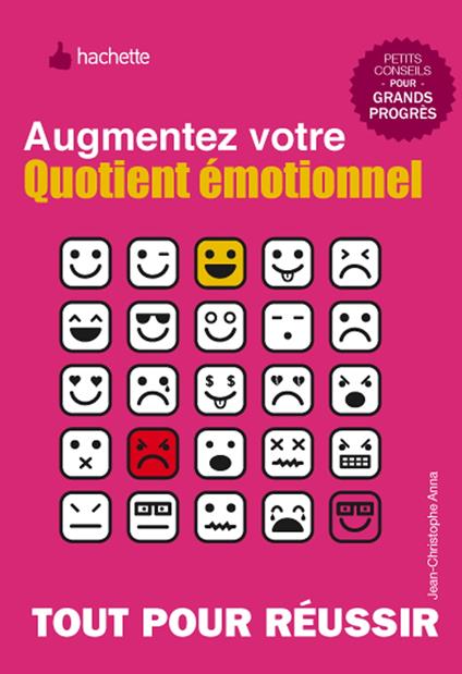 Quotient émotionnel - Comment se servir de ses émotions comme d'une ressource