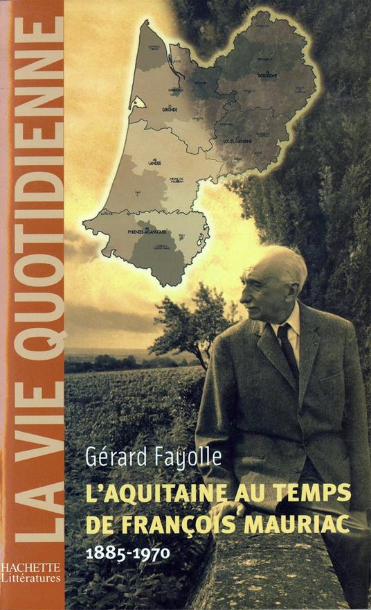 L'Aquitaine au temps de François Mauriac (1885-1970)