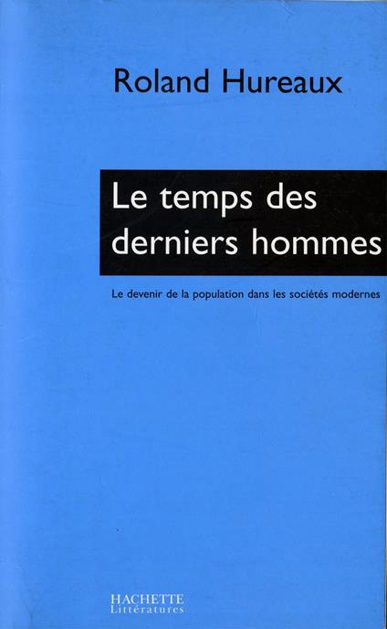 Le temps des derniers hommes