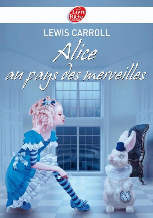Alice au pays des merveilles - Texte intégral - Lewis Carroll,Michel Laporte - ebook