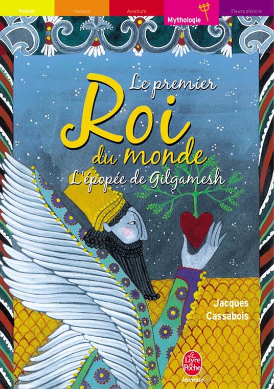 Le premier roi du monde - L'épopée de Gilgamesh - Jacques Cassabois,Charlotte Gastaut - ebook